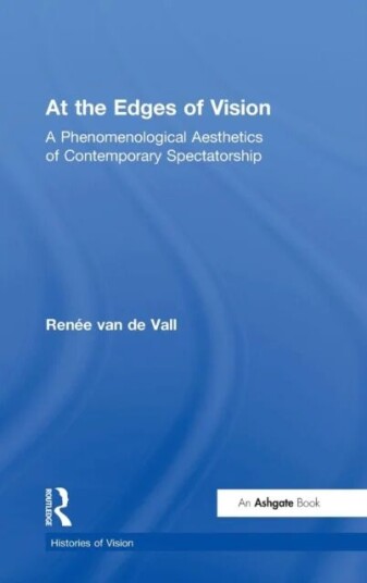 At The Edges Of Vision Av Renee Van De Vall