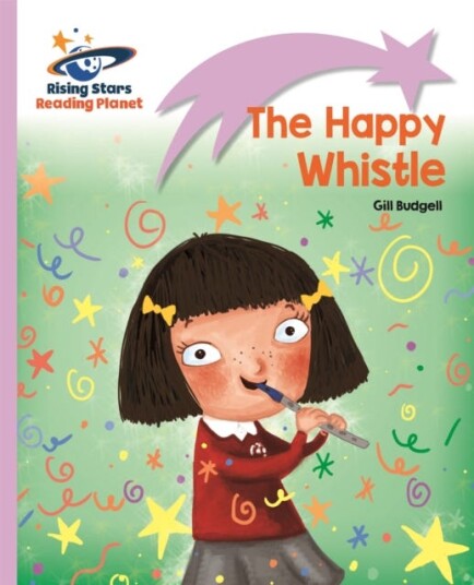 Reading Planet  The Happy Whistle  Lilac: Liftoff