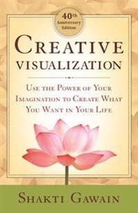 Creative Visualization Av Shakti Gawain