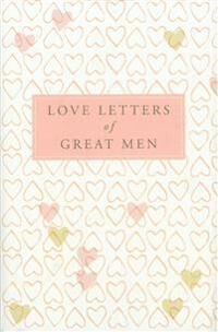 Love Letters Of Great Men Av Various, Ursula Doyle (Ed.)