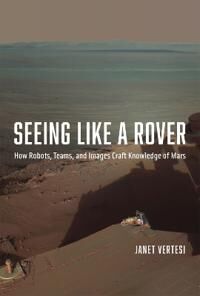 Vertesi Janet Seeing Like a Rover