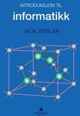 Introduksjon Til Informatikk Av Jack Zeigler Introduksjon Til Informatikk Av Jack Zeigler