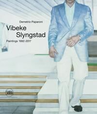 Paparoni, Demetrio Vibeke Slyngstad: Paintings 1992–2017 (885723598X)