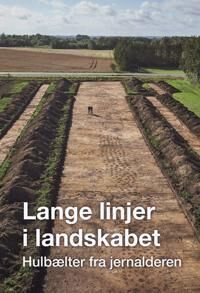 Eriksen Palle Lange Linjer I Landskabet: Hulbaelter Fra Jernalderen
