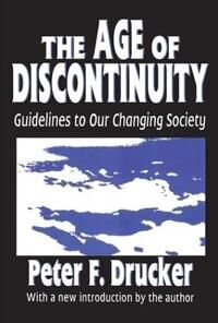 Drucker Peter The Age of Discontinuity