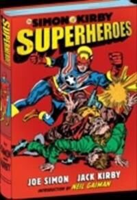Simon Joe Simon and Kirby: Superheroes