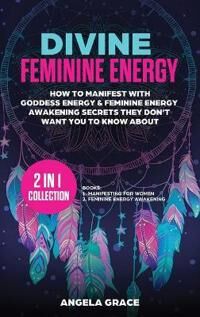 Grace Angela Divine Feminine Energy