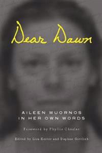 Dear Dawn Av Aileen Wuornos, Lisa Kester, Daphne Gottlieb