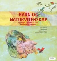 Barn Og Naturvitenskap Av Ingela Elfström, Bodil Nilsson, Lillemor Sterner, Christina Wehner-Godèe