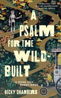 A Psalm For The Wild-Built Av Becky Chambers