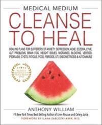 Medical Medium Cleanse To Heal Av Anthony William Medical Medium Cleanse To Heal Av Anthony William