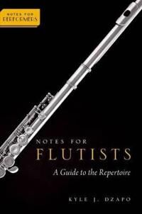 Dzapo, Dr. Kyle Notes for Flutists (0199857075)