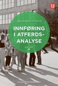 Innføring I Atferdsanalyse Av Jørn Isaksen, Are Karlsen
