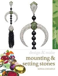 Mounting And Setting Stones Av Sonia Cheadle Mounting And Setting Stones Av Sonia Cheadle
