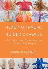 Trauma Healing With Guided Drawing Av Cornelia Elbrecht