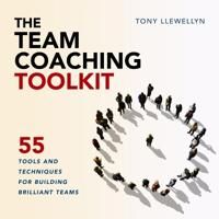 The Team Coaching Toolkit Av Tony Llewellyn The Team Coaching Toolkit Av Tony Llewellyn
