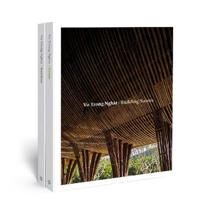 Vo Trong Nghia: Building Nature Av Vo Trong Nghia, Philip Jodidio