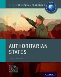 Oxford Ib Diploma Programme: Authoritarian States Course Companion Av Brian Gray, Mariam Habibi, Sanjay Perera, Verity Aylward