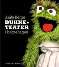 Dukketeater I Barnehagen Av Anita Berge