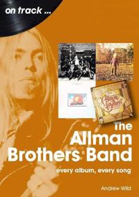 Wild Andrew The Allman Brothers Band On Track