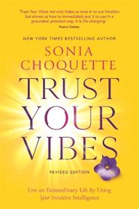 Trust Your Vibes (Revised Edition) Av Sonia Choquette