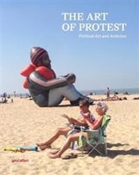 The Art Of Protest Av Francesca Gavin Alain Bieber Gestalten The Art Of Protest Av Francesca Gavin Alain Bieber Gestalten