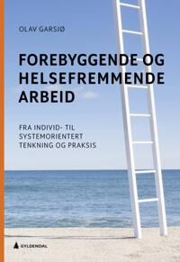 Forebyggende Og Helsefremmende Arbeid Av Olav Garsjø