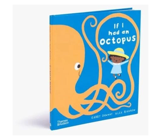 If I Had An Octopus Av Gabby Dawnay If I Had An Octopus Av Gabby Dawnay