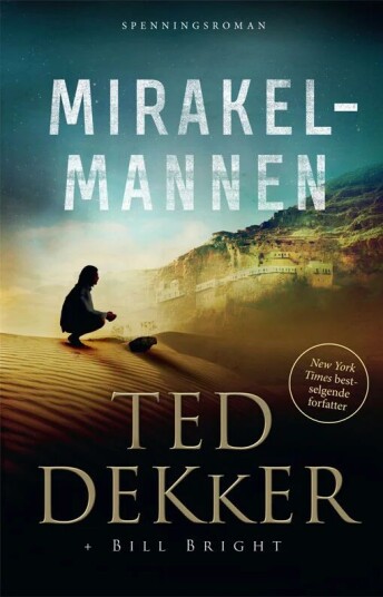 Mirakelmannen Av Bill Bright, Ted Dekker