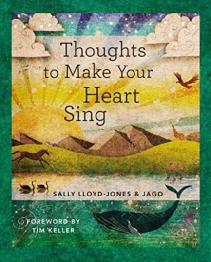 Thoughts To Make Your Heart Sing, Anglicised Edition Av Sally Lloyd-Jones Thoughts To Make Your Heart Sing, Anglicised Edition Av Sally Lloyd-Jones