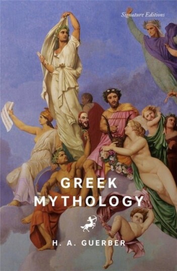 Greek Mythology Signature Editions Greek Mythology Signature Editions