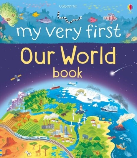 My Very First Our World Book My Very First Our World Book