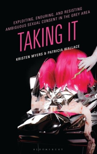 Exploiting Enduring and Resisting Ambiguous Sexual Consent in the Grey Area
