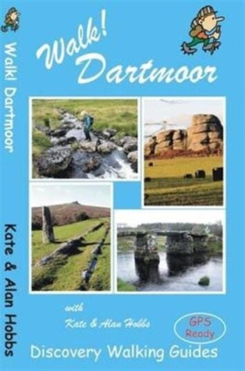 Walk! Dartmoor Av Kate Hobbs, Alan Hobbs Walk! Dartmoor Av Kate Hobbs, Alan Hobbs