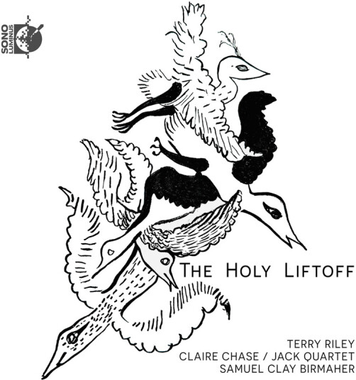 Claire Chase, JACK Quartet, Terry Riley Riley: The Holy Liftoff CD
