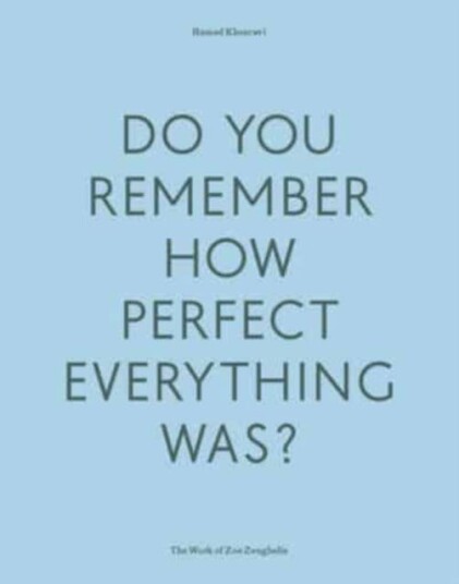 Do Your Remember How Perfect Everything Was? Av Hamed Khosravi Do Your Remember How Perfect Everything Was? Av Hamed Khosravi