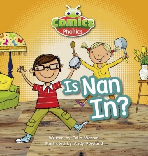 Bug Club Comics for Phonics Reception Phase 2 Set 0102 Is Nan In?