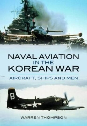 Naval Aviation In The Korean War Av Warren Thompson Naval Aviation In The Korean War Av Warren Thompson