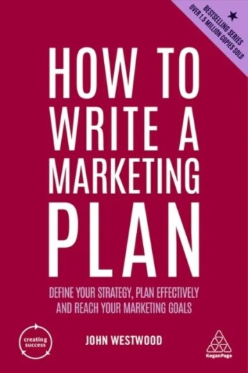 How To Write A Marketing Plan Av John Westwood