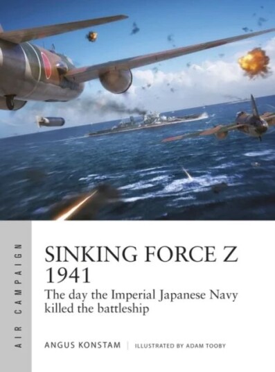 Sinking Force Z 1941 Av Angus Konstam