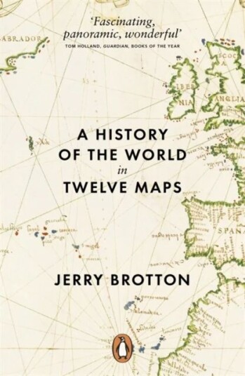 A History Of The World In Twelve Maps Av Jerry Brotton