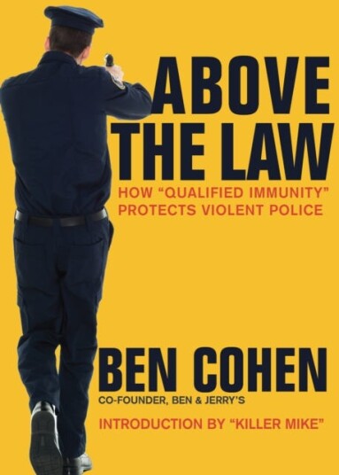 Above the Law How "Qualified Immunity" Protects Violent Police