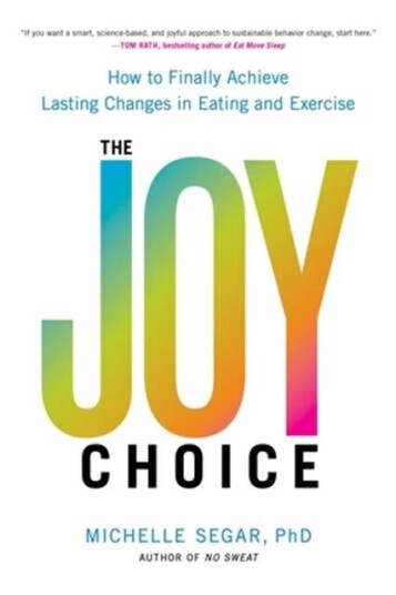 The Joy Choice Av Michelle Segar
