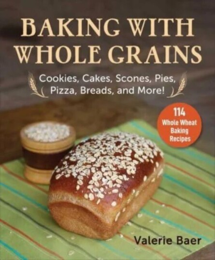 Baking With Whole Grains Av Valerie Baer