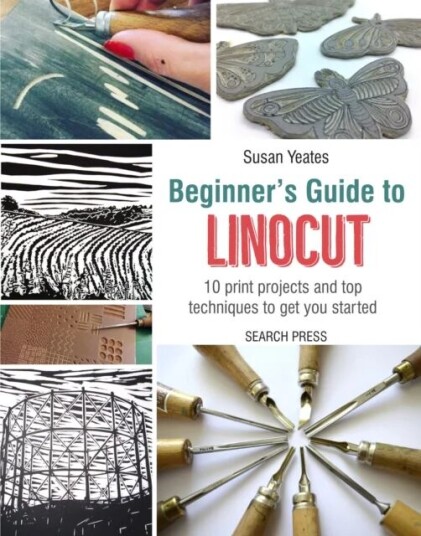 Beginner'S Guide To Linocut Av Susan Yeates