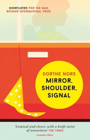 Mirror, Shoulder, Signal Av Dorthe Nors