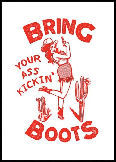Ass Kicking Boots Funny Western Cowgirl Plakat Plakat / 30x40cm