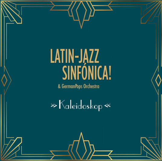 LatinJazz Sinfonica & German Pops Orchestra Kaleidoskop CD