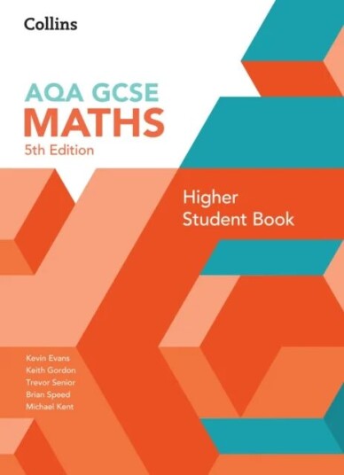 Gcse Maths Aqa Higher Student Book Av Kevin Evans, Keith Gordon, Trevor Senior, Brian Speed, Michael Kent
