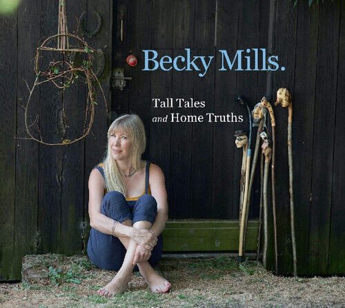 MediaTronixs Becky Mills : Tall Tales and Home Truths CD (2019) Pre-Owned